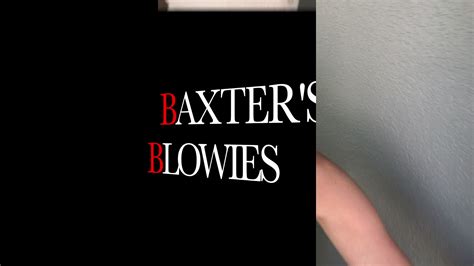 Baxters Blowies's Porn Videos And Images, Gifs, Leaks.